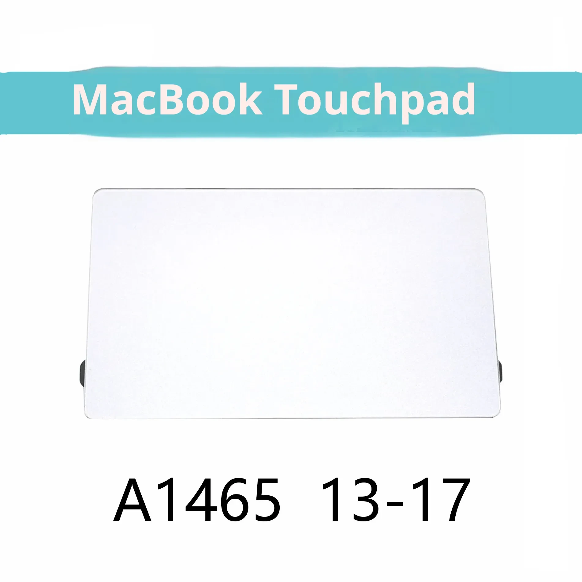 Applicable To Notebook MacBook A1465 Touch Pad