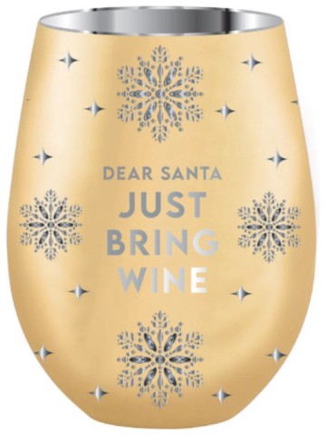 DEAR SANTA JUST BRING WINE CHROME STEMLESS