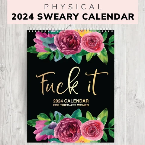 2024-2025: Fuck It or Fuck Me' Calendar for Tired-Ass Women