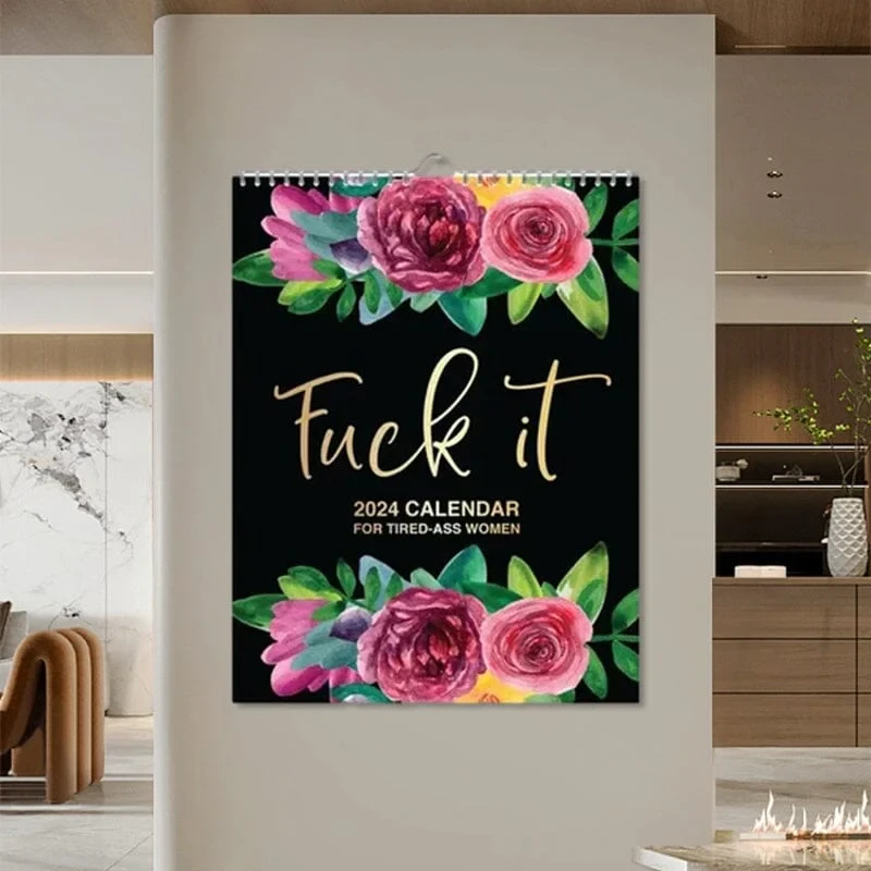 2024-2025: Fuck It or Fuck Me' Calendar for Tired-Ass Women