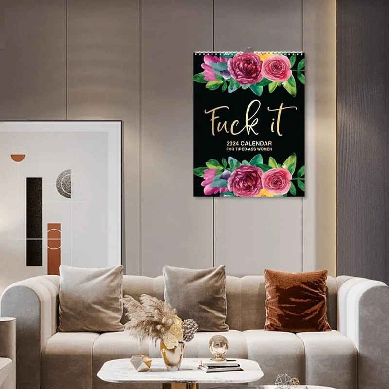 2024-2025: Fuck It or Fuck Me' Calendar for Tired-Ass Women