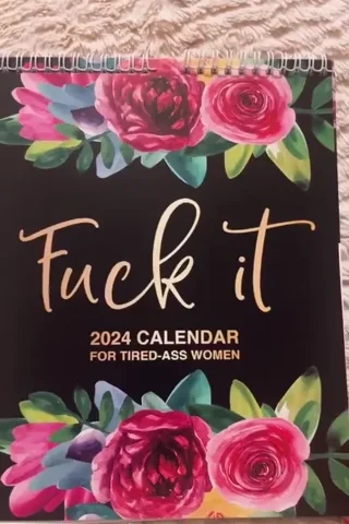 2024-2025: Fuck It or Fuck Me' Calendar for Tired-Ass Women